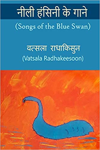 songs of the blue swan by Vatsala Radhakeeson,